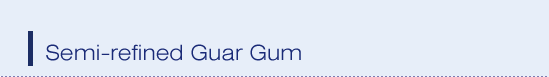 Semi-refined Guar Gum